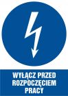Wyłącz przed rozpoczęciem pracy - znak elektryczny