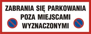 Zabrania się parkowania poza miejscami wyznaczonymi - znak PCV