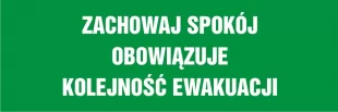 Zachowaj spokój, obowiązuje kolejność ewakuacji - znak informujący - NA162