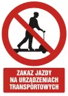 Zakaz jazdy na urządzeniach transportowych - znak bhp zakazujący - GC023