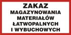 Zakaz magazynowania materiałów łatwopalnych i wybuchowych - znak informacyjny - PB104