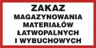 Zakaz magazynowania materiałów łatwopalnych i wybuchowych - znak informacyjny - PB104