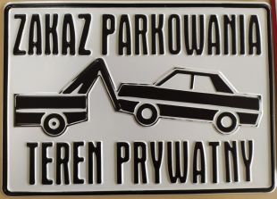 Zakaz parkowania Teren prywatny - tabliczka tłoczona aluminiowa