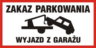 Zakaz parkowania - wyjazd z garażu - znak PCV