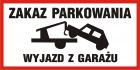 Zakaz parkowania - wyjazd z garażu - znak tabliczka PCV - SA036