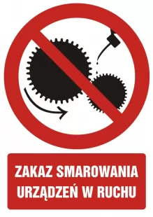 Zakaz smarowania urządzeń w ruchu - znak bhp zakazujący - GC026