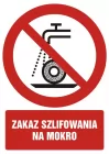 Zakaz szlifowania na mokro - znak bhp zakazujący - GC095