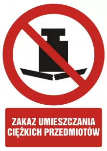 Zakaz umieszczania ciężkich przedmiotów - znak bhp zakazujący - GC079