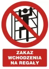 Zakaz wchodzenia na regały - znak bhp zakazujący - GC062