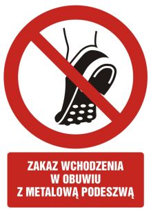 Zakaz wchodzenia w obuwiu z metalowa podeszwą - znak bhp zakazujący - GC097