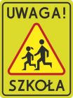 Znak A-17 T1 Uwaga! Szkoła - drogowy ostrzegawczy