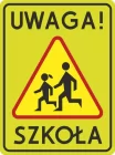 Znak A-17 T1 Uwaga! Szkoła - drogowy ostrzegawczy