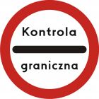 Znak B-32a Stój-kontrola graniczna - drogowy zakazu