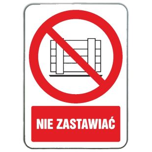 Znak BHP - Nie zastawiać - blaszany
