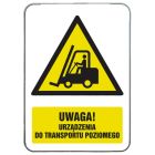 Znak BHP - Uwaga! Urządzenie do transportu poziomego - blaszany