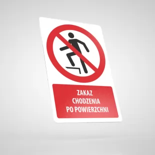 Znak podłogowy, naklejka BHP z opisem - Zakaz chodzenia po powierzchni