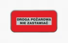 Znak przeciwpożarowy - Droga pożarowa Nie zastawiać - blaszany