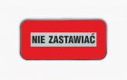 Znak przeciwpożarowy - Nie zastawiać - blaszany