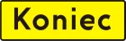 Znak T-3 Tabliczka wskazująca koniec odcinka, na którym powtarza się lub występuje niebezpieczeństwo - drogowy